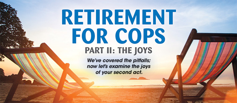 retirement-for-cops-part-ii-the-joys